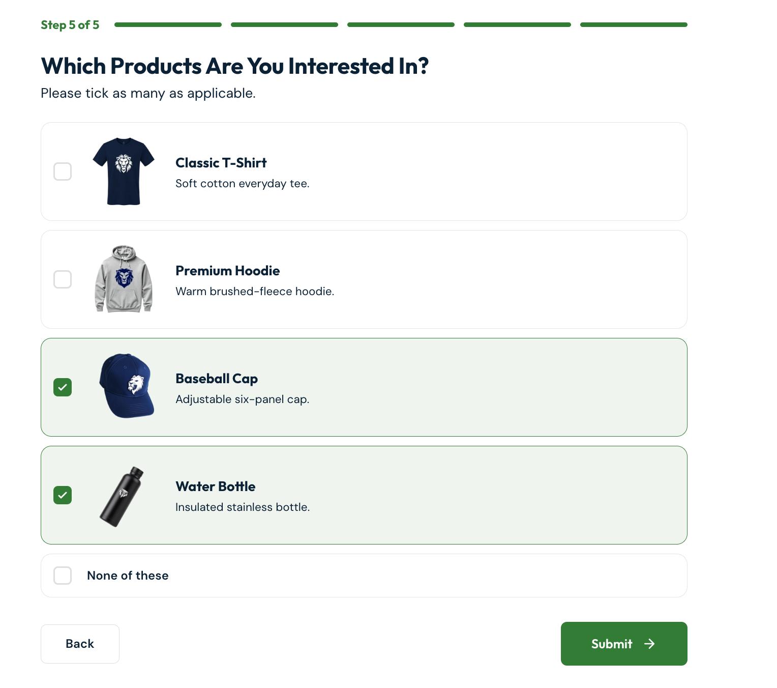 Step 5 is which product(s) are they INTERESTED in buying.